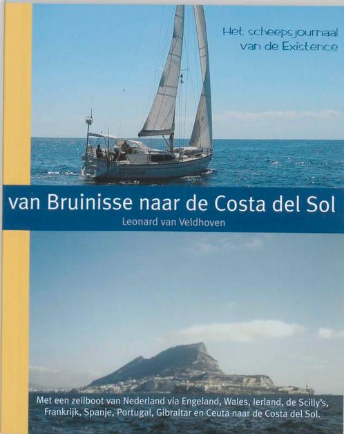 Van Bruinisse naar de Costa del Sol 9789038915647, Boeken, Reisverhalen, Gelezen, Verzenden