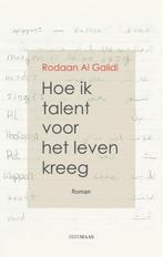 Hoe ik talent voor het leven kreeg 9789491921209, Verzenden, Gelezen, Rodaan Al Galidi