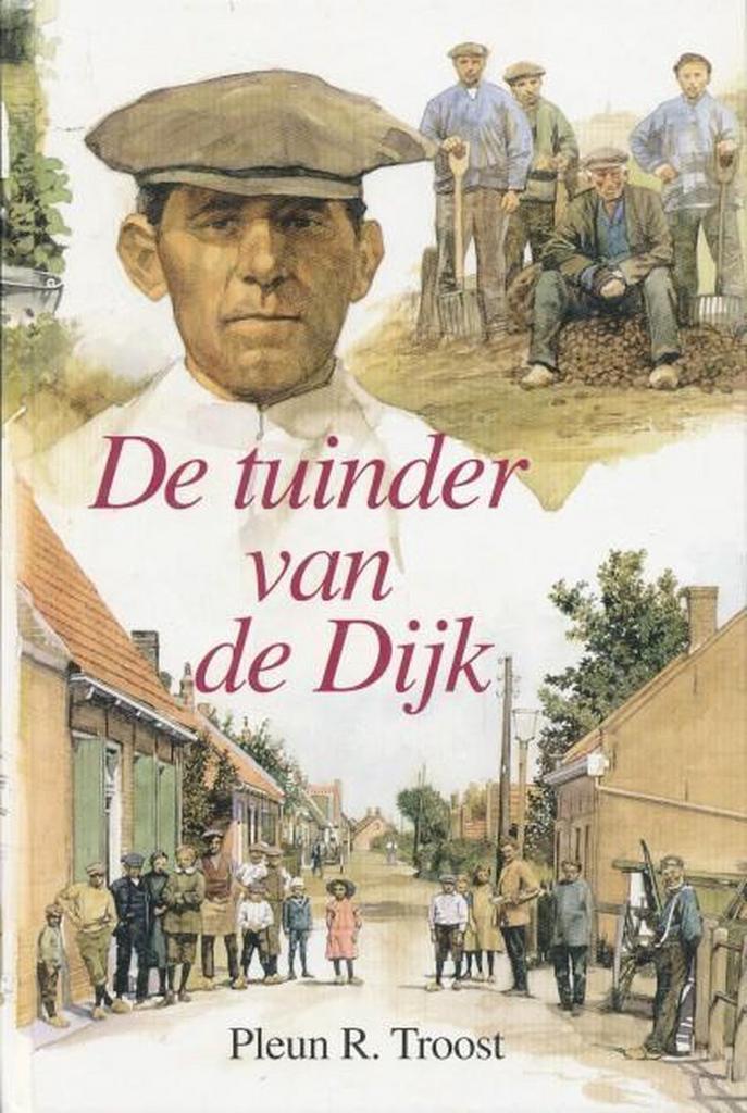 TUINDER VAN DE DIJK, DE 9789033113727 P.R. Troost, Boeken, Streekboeken en Streekromans, Gelezen, Verzenden