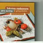 Teksten embossen voor alle gelegenheden 9789085640806, Verzenden, Zo goed als nieuw, Alma Westerhof