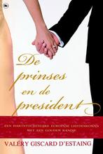 De prinses en de president 9789044326994, Gelezen, Valéry Giscard D'Estaing, Giscard d'Estaing, Valéry, Verzenden