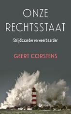 Onze rechtsstaat 9789044653014 Geert Corstens, Boeken, Gelezen, Geert Corstens, Verzenden