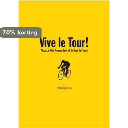 Vive le Tour! 9781907554988 Nick Brownlee, Boeken, Taal | Engels, Zo goed als nieuw, Verzenden