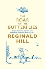 The Roar Of Butterflies 9780007252749 Reginald Hill, Boeken, Verzenden, Gelezen, Reginald Hill