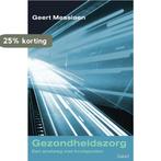Gezondheidszorg, een snelweg met kruispunten 9789044134346, Verzenden, Gelezen, Geert Messiaen