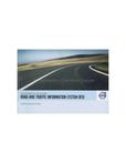 2008 VOLVO ROAD AND TRAFFIC INFORMATION SYSTEM HANDLEIDING..