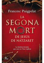 La segona mort de Jesus de Natzaret Francesc Puigpelat, Boeken, Verzenden, Nieuw