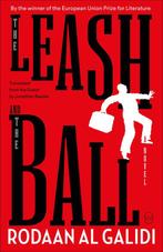 The Leash and the Ball 9781642861129 Rodaan Al Galidi, Verzenden, Zo goed als nieuw, Rodaan Al Galidi