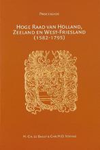 Hoge Raad van Holland, Zeeland en West-Friesland (1582-1795), Boeken, Verzenden, Zo goed als nieuw, M.C. Le Bailly