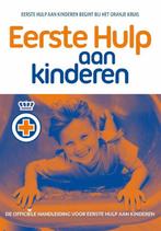 Eerste hulp aan kinderen 9789077259108 Het Oranje Kruis, Verzenden, Zo goed als nieuw, Het Oranje Kruis