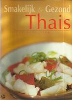Smakelijk & Gezond; Thais 9789039616628, Verzenden, Zo goed als nieuw