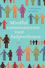 9789089534484 Mindful communiceren voor hulpverleners, Boeken, Verzenden, Zo goed als nieuw, Pieternel Dijkstra