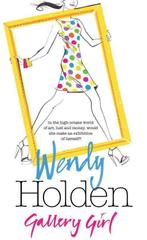 Gallery Girl 9780755342594 Wendy Holden, Verzenden, Zo goed als nieuw, Wendy Holden