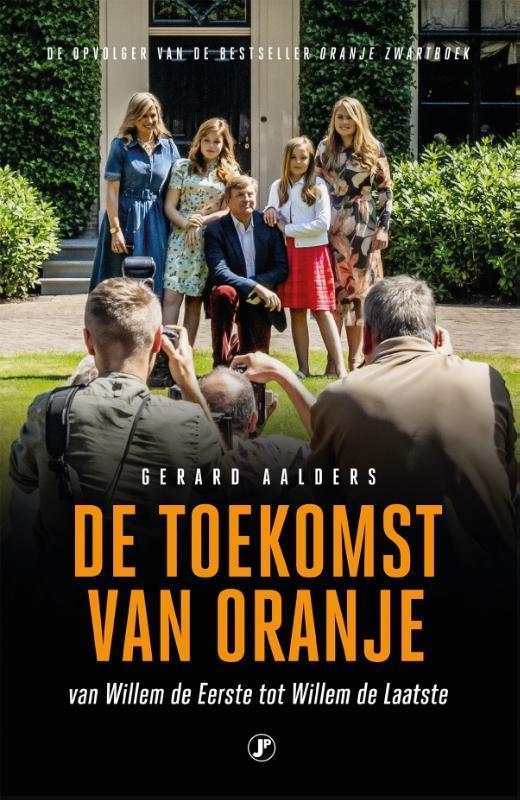 De toekomst van Oranje 9789089750914 Gerard Aalders, Boeken, Geschiedenis | Wereld, Gelezen, Verzenden