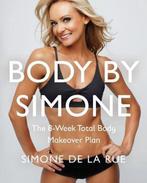 Body by Simone 9780062269355 De La Rue Simone, Verzenden, Zo goed als nieuw, De La Rue Simone