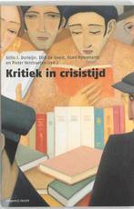 Kritiek in crisistijd 9789460040276 Gillis E.A. Red Dorleijn, Gelezen, Gillis E.A. Red Dorleijn, Dirk de Geest, Verzenden