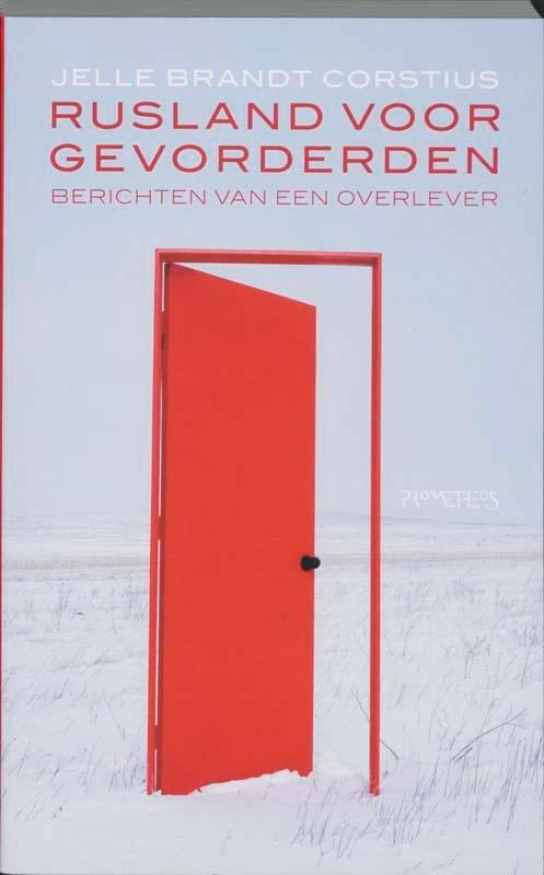 Rusland voor gevorderden 9789044610932 Jelle Brandt Corstius, Boeken, Literatuur, Gelezen, Verzenden