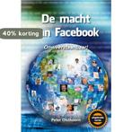 De macht van Facebook 9789089544162 Peter Olsthoorn, Boeken, Verzenden, Zo goed als nieuw, Peter Olsthoorn