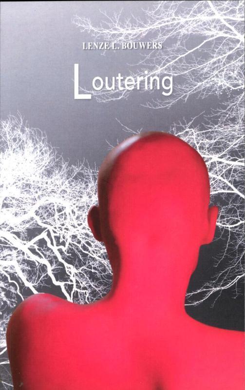 Loutering 9789079432530 Lenze L. Bouwers, Boeken, Gedichten en Poëzie, Gelezen, Verzenden