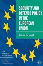 9780333639122 Security and Defence Policy in the European..., Verzenden, Zo goed als nieuw, Jolyon Howorth