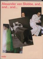 Alexander van Slobbe, and... and... and | 9789078088318 |, Zo goed als nieuw, Alexander van Slobbe ; John de Greef ; Takeji Hirakawa ; Christophe Mollet & Guus Beumer