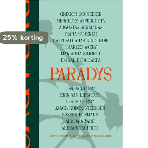 Paradys: vijftien kunstenaars over macht en maakbaarheid, Boeken, Kunst en Cultuur | Beeldend, Gelezen, Verzenden
