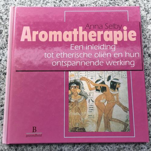 Aromatherapie (Anna Selby), Boeken, Gezondheid, Dieet en Voeding, Kruiden en Alternatief, Gelezen, Verzenden