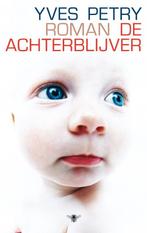 De achterblijver 9789023420705 Yves Petry, Verzenden, Gelezen, Yves Petry
