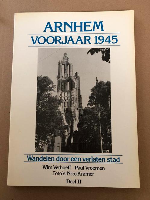 Arnhem - Fotos - Verwoest en Verlaten - Voorjaar 1945, Verzamelen, Militaria | Tweede Wereldoorlog, Nederland, Boek of Tijdschrift