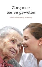 Zorg naar eer en geweten 9789082131413 Jolanda de Mooij, Verzenden, Zo goed als nieuw, Jolanda de Mooij