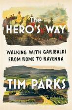 The Heros Way 9780393866841 Tim Parks, Verzenden, Gelezen, Tim Parks