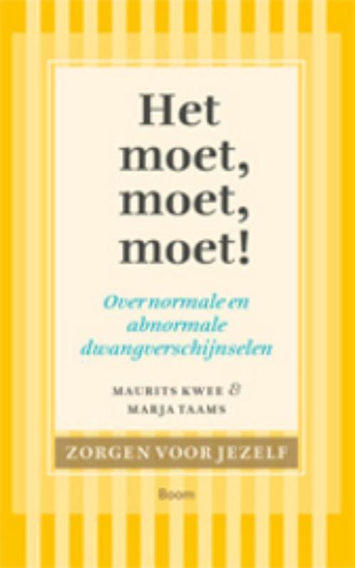 Zorgen voor jezelf Het moet, moet, moet! / Zorgen voor, Boeken, Psychologie, Zo goed als nieuw, Verzenden