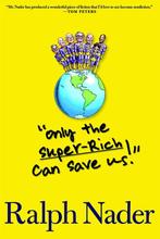 Only the Super-Rich Can Save Us! 9781583229033 Ralph Nader, Verzenden, Gelezen, Ralph Nader