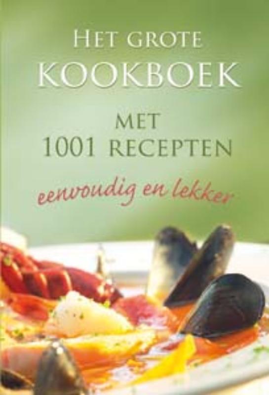 Het grote kookboek met 1001 recepten eenvoudig en lekker, Boeken, Kookboeken, Zo goed als nieuw, Verzenden