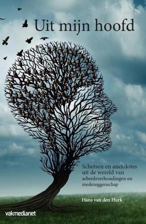 Uit mijn hoofd 9789462154353 Hans van den Hurk, Boeken, Economie, Management en Marketing, Gelezen, Verzenden
