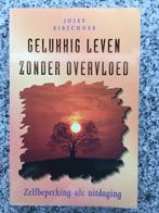 Gelukkig leven zonder overvloed (Josef Kirschner), Boeken, Gelezen, Josef Kirschner, Persoonlijkheidsleer, Verzenden