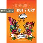 Supermamas - The true story 9789082341027 Charlotte Beumer, Boeken, Verzenden, Gelezen, Charlotte Beumer