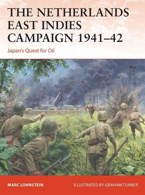 9781472843524 Campaign-The Netherlands East Indies Campai..., Boeken, Studieboeken en Cursussen, Nieuw, Verzenden