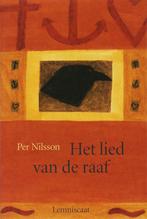 Het lied van de raaf 9789056370213 Per Nilsson, Boeken, Kinderboeken | Jeugd | 13 jaar en ouder, Verzenden, Zo goed als nieuw