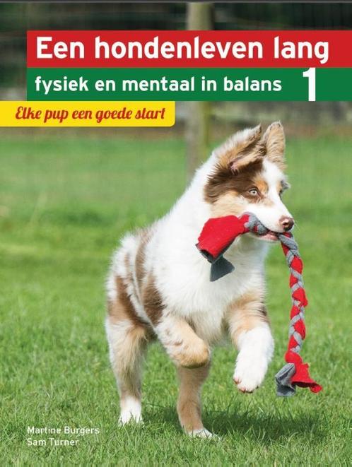 Elke pup een goede start / Een hondenleven lang fysiek en, Boeken, Hobby en Vrije tijd, Gelezen, Verzenden