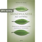 Mindfulness als uitweg 9789033481079 Ronald D. Siegel, Boeken, Verzenden, Gelezen, Ronald D. Siegel
