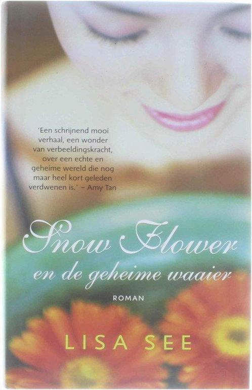 Snow Flower en de geheime waaier 9789085641285 Lisa See, Boeken, Overige Boeken, Gelezen, Verzenden