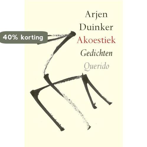 Akoestiek 9789021421742 Arjen Duinker, Boeken, Gedichten en Poëzie, Gelezen, Verzenden