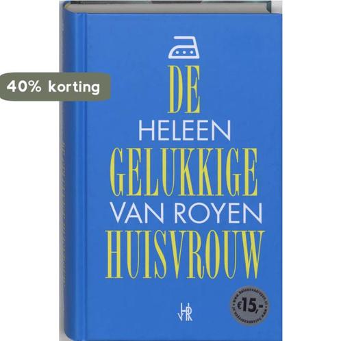 De gelukkige huisvrouw 9789049999537 Heleen van Royen, Boeken, Romans, Gelezen, Verzenden
