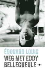 9789403134956 Weg met Eddy Bellegueule Edouard Louis, Verzenden, Nieuw, Edouard Louis