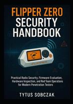 9798273254237 Flipper Zero Security Handbook, Verzenden, Nieuw, Tytus Sobczak