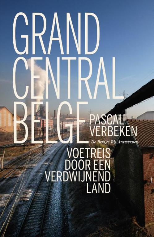 Grand Central Belge 9789085425540 Pascal Verbeken, Boeken, Geschiedenis | Vaderland, Zo goed als nieuw, Verzenden