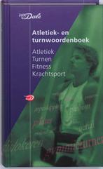 Van Dale atletiek- en turnwoordenboek 9789066489226, Verzenden, Zo goed als nieuw