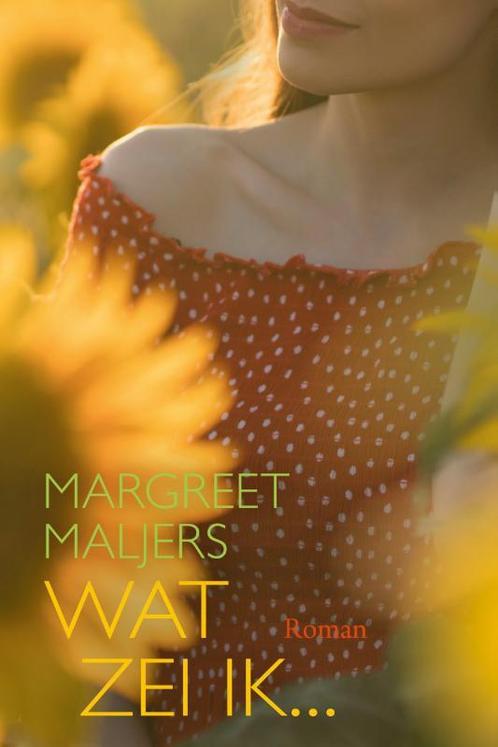 Wat zei ik 9789020537314 Margreet Maljers, Boeken, Streekboeken en Streekromans, Gelezen, Verzenden