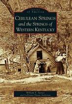 Cerulean Springs and the Springs of Western Kentucky., Boeken, Zo goed als nieuw, William T Turner, Ladonna Dixon Anderson, Verzenden